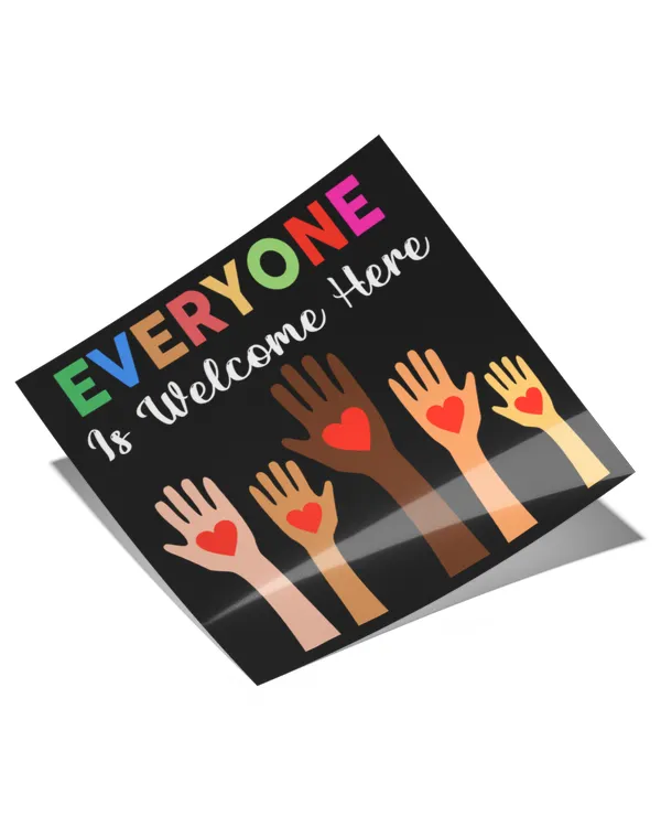 Everyone Is Welcome Here Poster