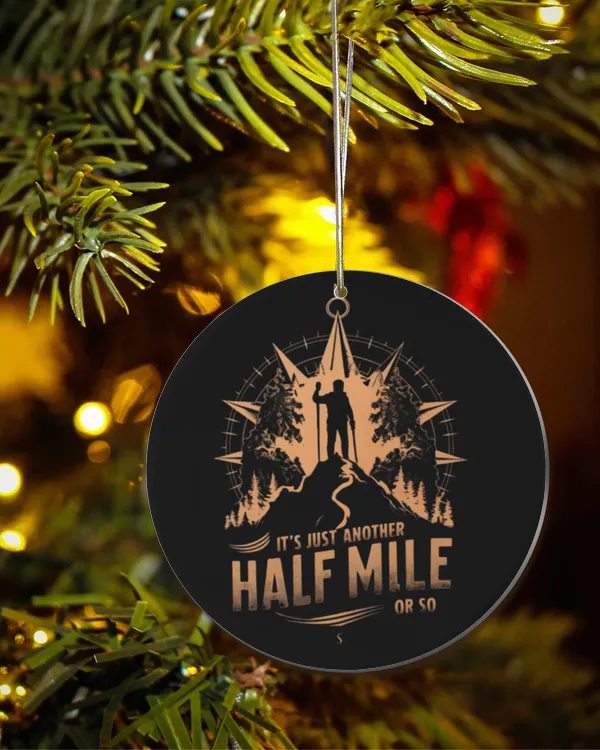 Just Another Half Mile Or So Ornament