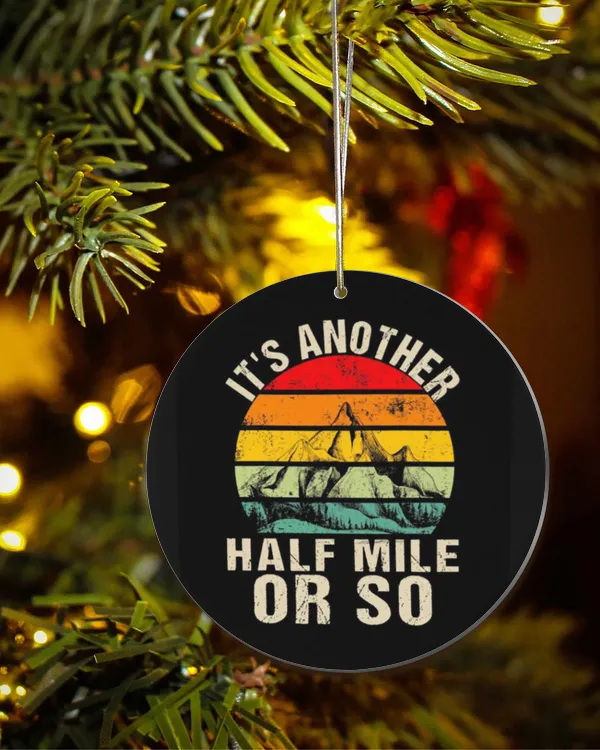 Just Another Half Mile Or So Ornament