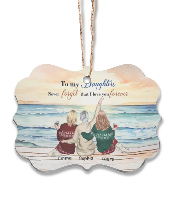 To My Daughters Never Forget That I Love You Forever - Personalized Acrylic Ornament, Gifts For Daughter, Gifts Idea For Daughter