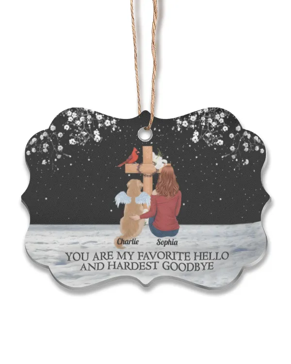 You Are My Favorite Hello And Hardest Goodbye - Personalized Acrylic Ornament, Gift For Dog Lovers, Gift Idea For Dog Lovers