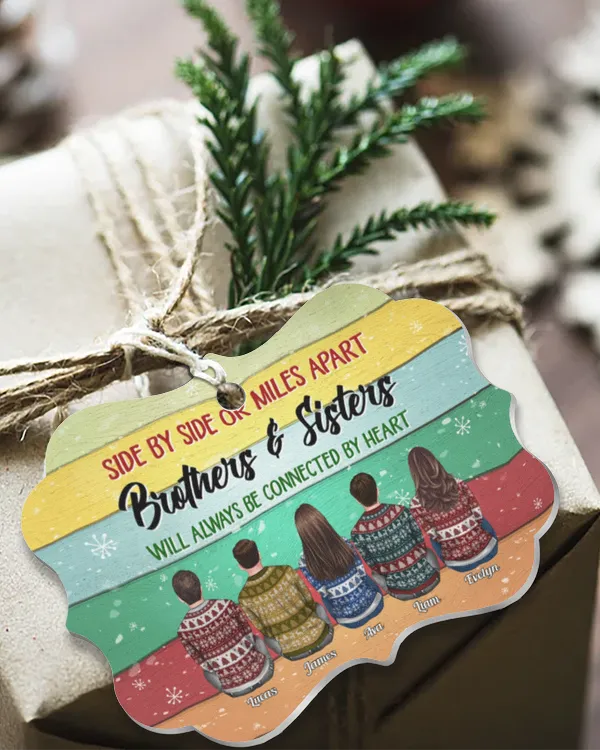 Sisters And Brothers Connected By Heart - Personalized Aluminum-Wooden Ornament, Gifts For Brother, Gifts Idea For Brother