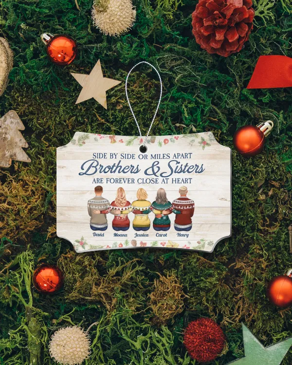 Brothers & Sisters Are Forever Close At Heart - Personalized Aluminum Ornament, Gifts For Brother, Gifts Idea For Brother