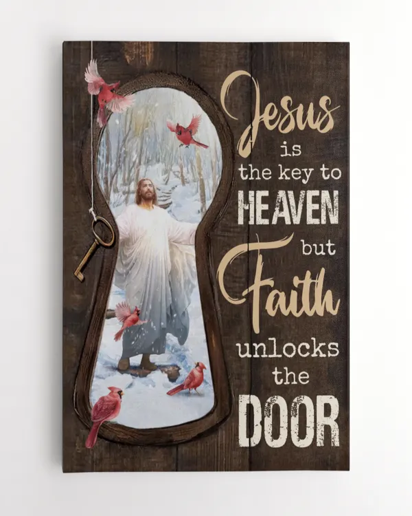 JESUS IS THE KEY TO HEAVEN BUT FAITH UNLOCKS THE DOOR, GOD CANVAS, CHRISTIAN WALL ART