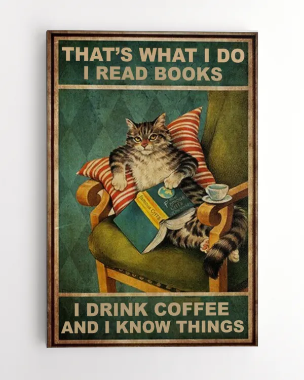 ETTA26 That's What I Do I Read Books I Drink Coffee And I Know Things