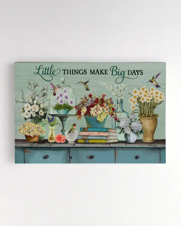 LITTLE THINGS MAKE BIG DAYS, FLOWER, HUMMINGBIRD, GOD CANVAS, CHRISTIAN WALL ART, HOME DECOR