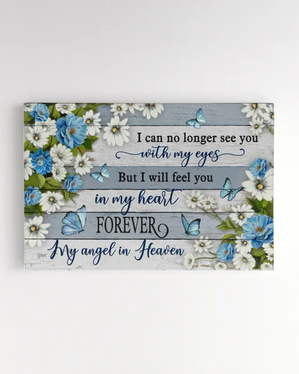 I CAN NO LONGER SEE YOU WITH MY EYES, FLOWER, BUTTERFLY, CANVAS, WALL ART