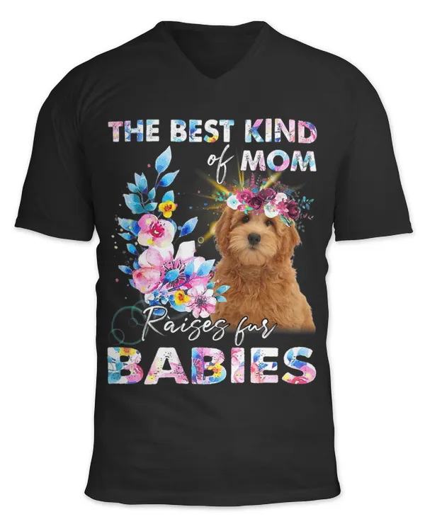 The Best Kind Of Mom Raises Fur Babies Goldendoodle