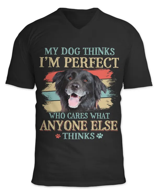 My Dog Thinks Im Perfect Flat Coated Retriever Retro Style