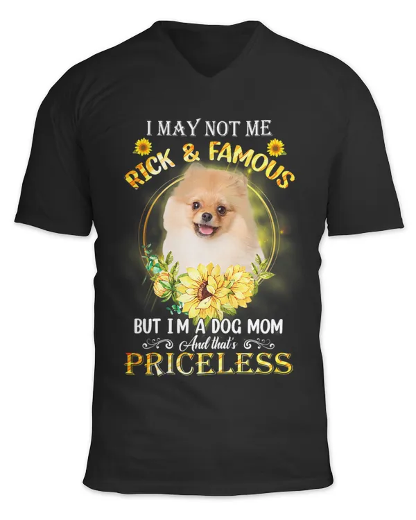Womens Pomeranian I May Not Be Rich And Famous But Im A Dog Mom
