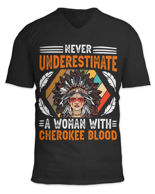American Never Underestimate A Woman with Cherokee blood 340