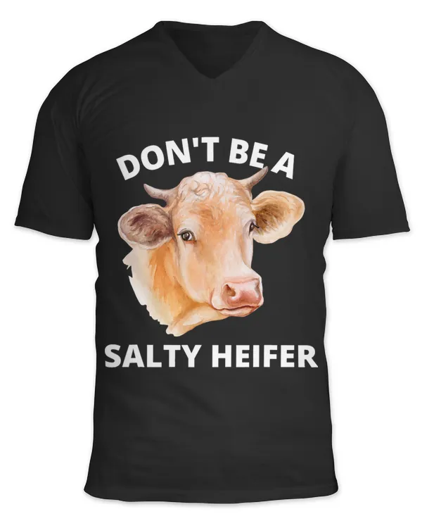 Dont Be A Salty Heifer Funny Cow