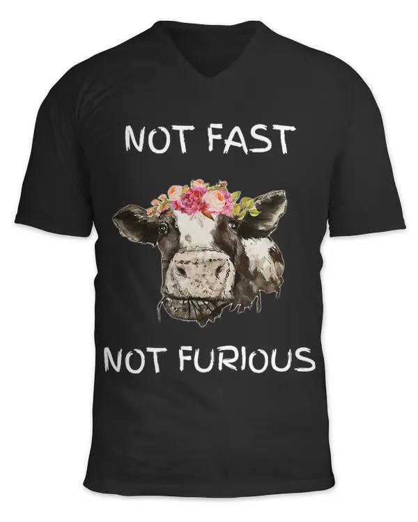 Not Fast Not Furious Funny Cow Apparel