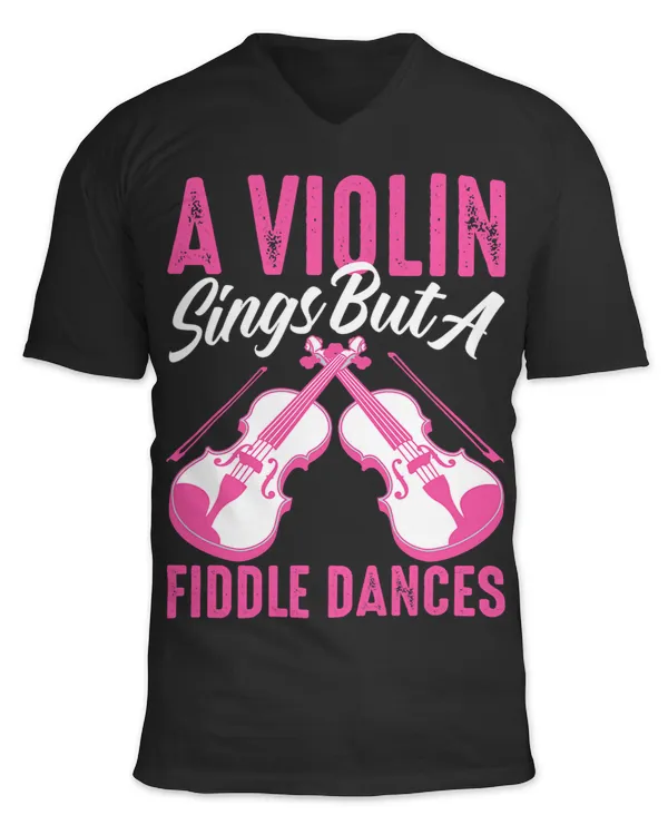 A Violin Sings But A Fiddle Dances For Violinist 246