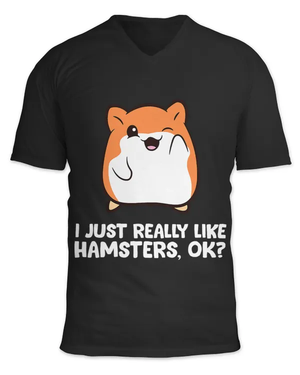 Hamster Lover I Just Really Like Hamsters