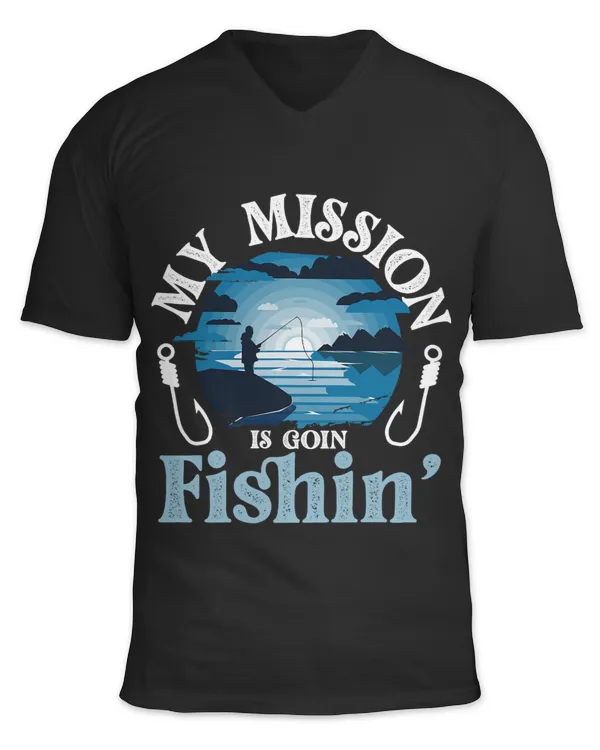 Fisherman My Mission Is Goin Fishin