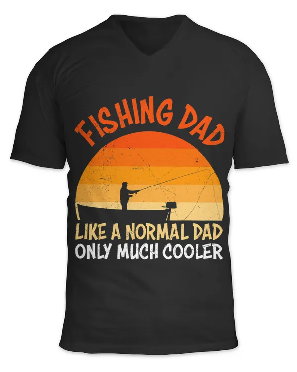 Fishing dad like a normal dad just cooler Angel men