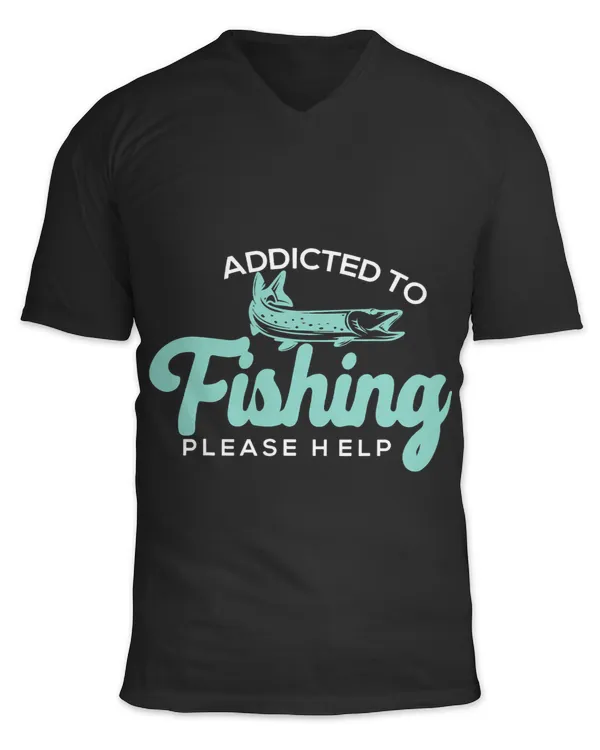 Addicted To Fishing Please Send Help Fisherman Fisherwoman