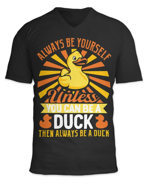 Always Be Yourself Unless You Can Be A Duck 3