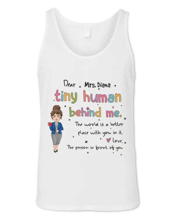 Dear Tiny Humans Behind Me Inspirational Teacher - Personalized Back Printed Shirt, Gift For Back To School, Gift Idea For Back To School