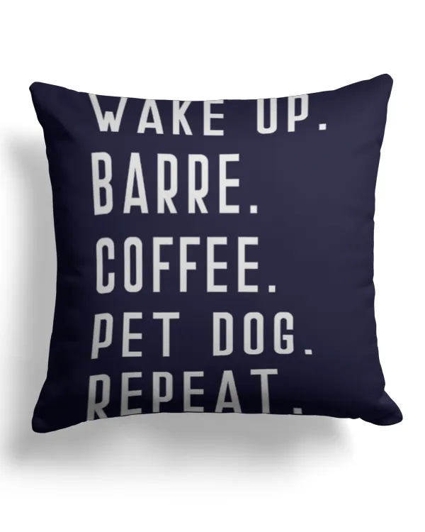 Wake Up Coffee Dog Barre Ballet Yoga Mens Womens Fitness Gym TShirt - Cotton Drill Pillow (Dual Sided) Cotton Drill Pillow (Dual Sided)