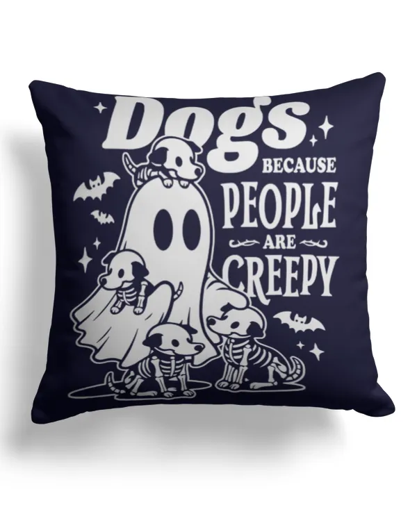Dogs Because People Are Creepy Halloween Scary Ghost - Cotton Drill Pillow (Dual Sided) Cotton Drill Pillow (Dual Sided)