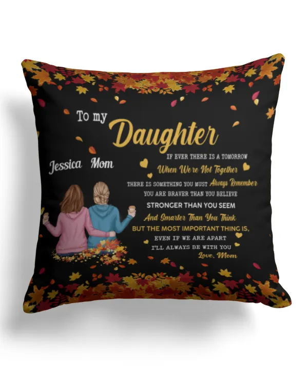 I'll Always Be With You, Daughter - Personalized Pillow, Gifts For Daughter, Gifts Idea For Daughter - Cotton Drill Pillow (Dual Sided) Cotton Drill Pillow (Dual Sided)