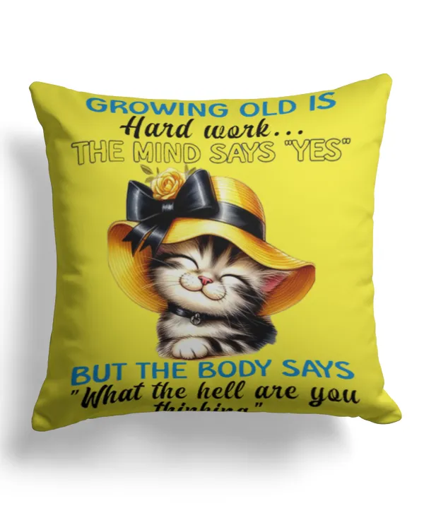 Growing old is hard work - Cotton Drill Pillow (Dual Sided) Cotton Drill Pillow (Dual Sided)