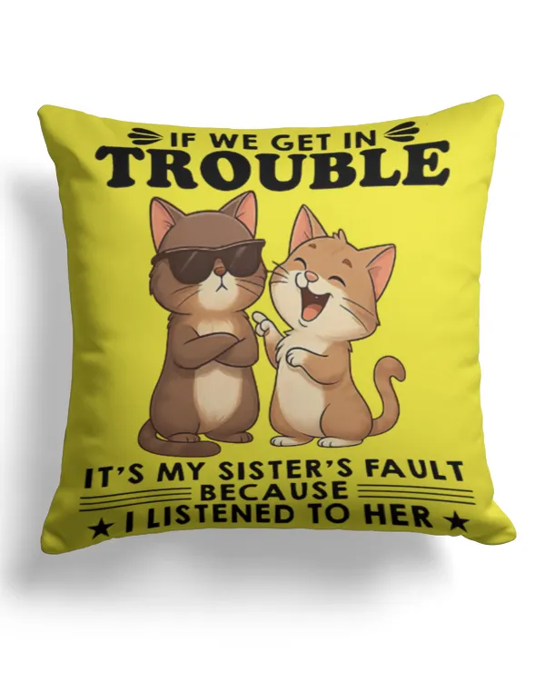 If we get in trouble - Cotton Drill Pillow (Dual Sided) Cotton Drill Pillow (Dual Sided)