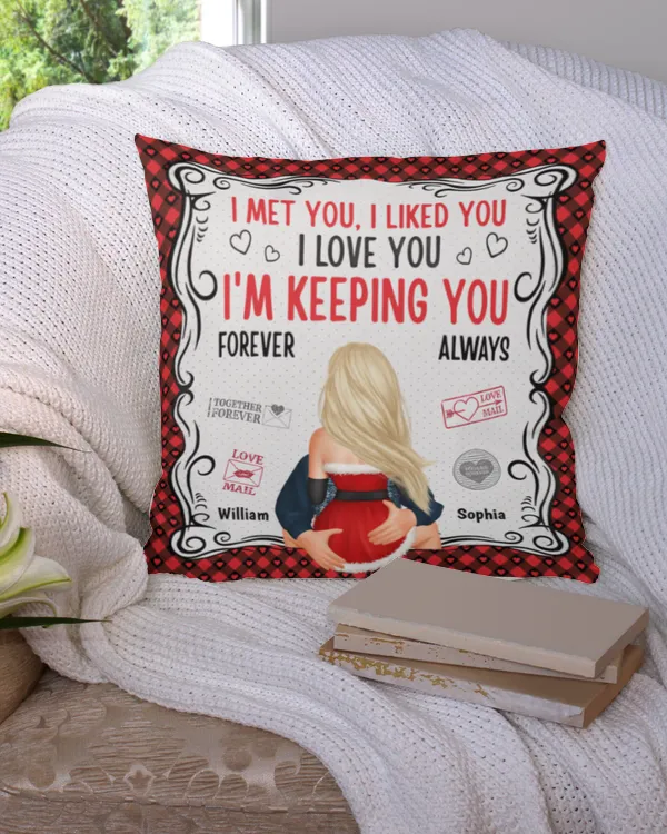 I'm Keeping You Forever Yours - Personalized Pillow, Gifts For Boyfriend, Gifts Idea For Boyfriend