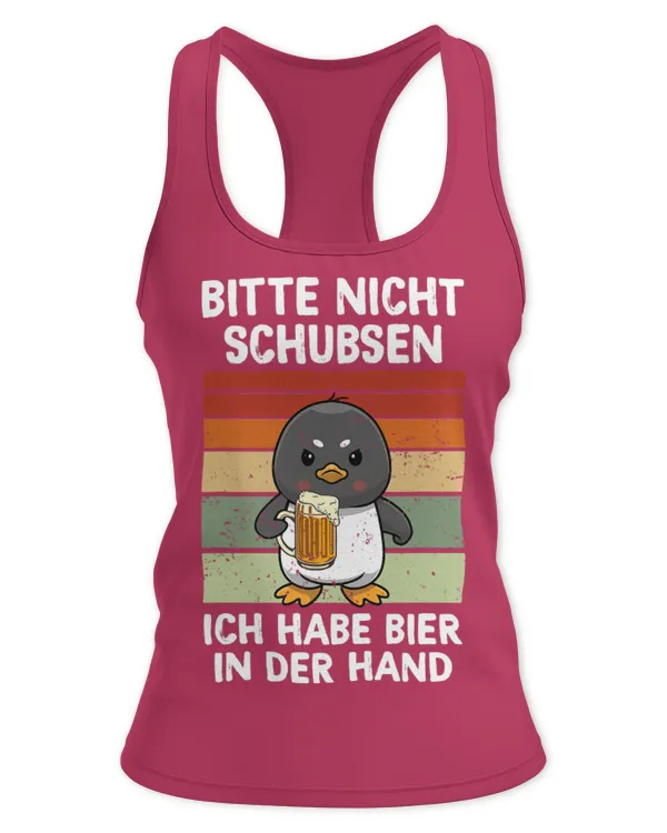 Penguin Pet Bitte Nicht Schubsen Ich Habe Bier In Der Hand Penguin Sauf - Women's Ideal Racerback Tank Women's Ideal Racerback Tank