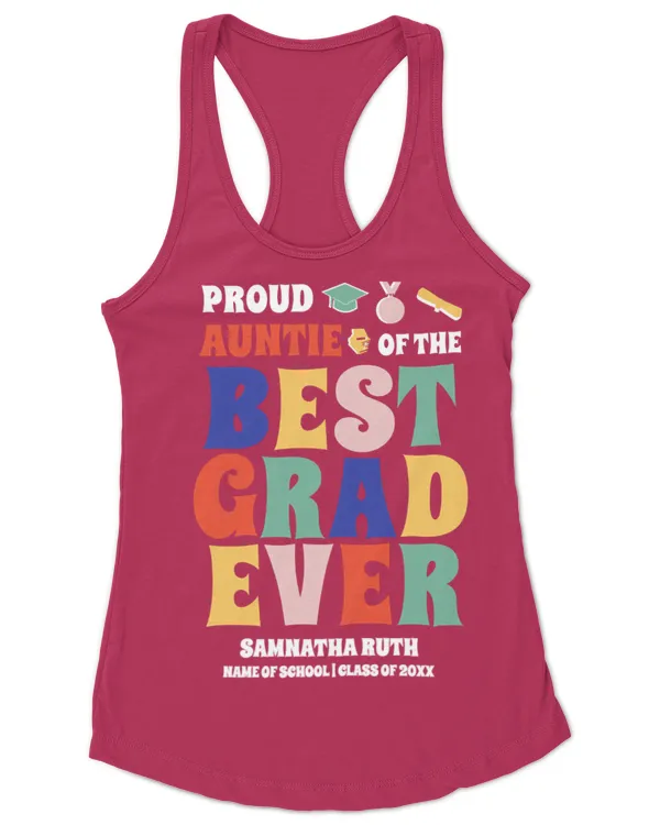 Proud Auntie of the Best Grad Ever Tri-Blend Shirt, Gifts for Auntie, Gift idea for Auntie - Women's Ideal Racerback Tank Women's Ideal Racerback Tank