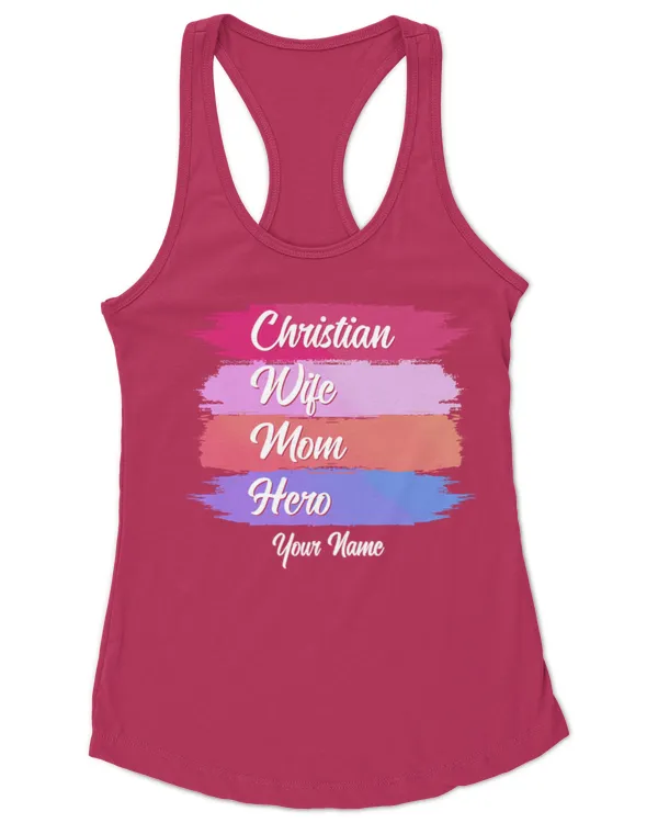 Personalized CHRISTIAN WIFE MOM HERO T-Shirt, Gifts For Wife, Gifts Idea For Wife - Women's Ideal Racerback Tank Women's Ideal Racerback Tank