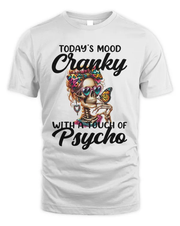 Today's Mood Cranky  With touch of Psycho
