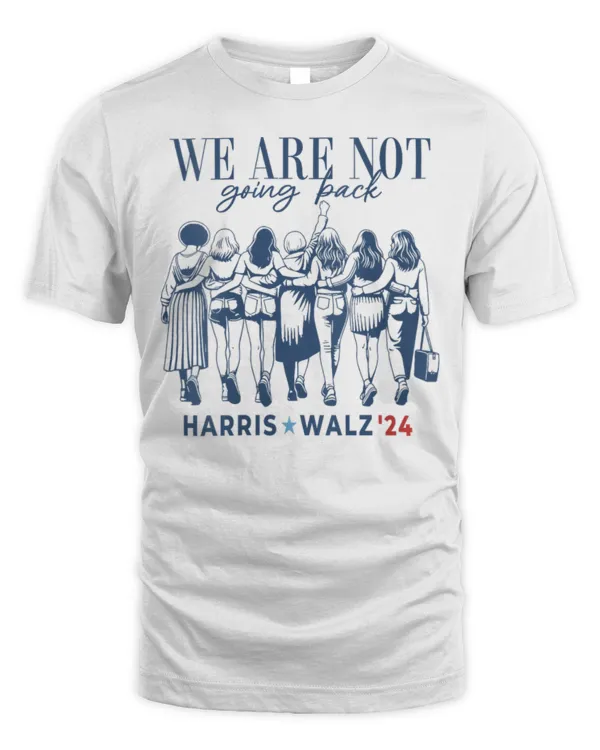 Womens We Are Not Going Back Kamala Harris Waltz 24 Madam President