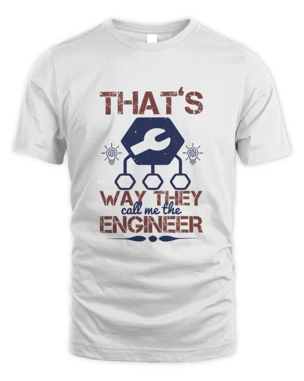 that's way they call me the engineer-01