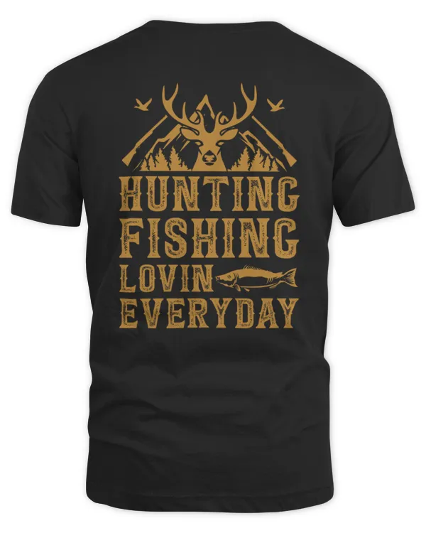 Hunting Fishing Lovin Everyday