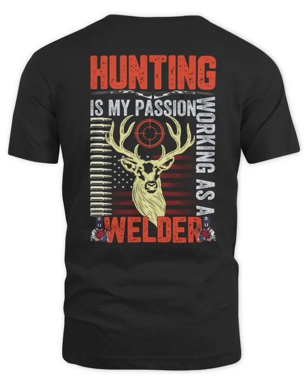 Hunting is My Passion Working As a Welder