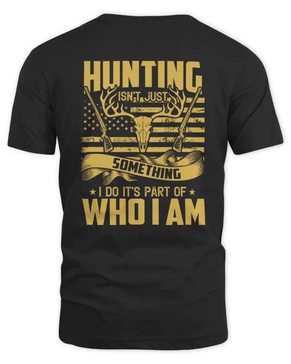 Hunting isn't Just Something I Do It's Part of Who I Am