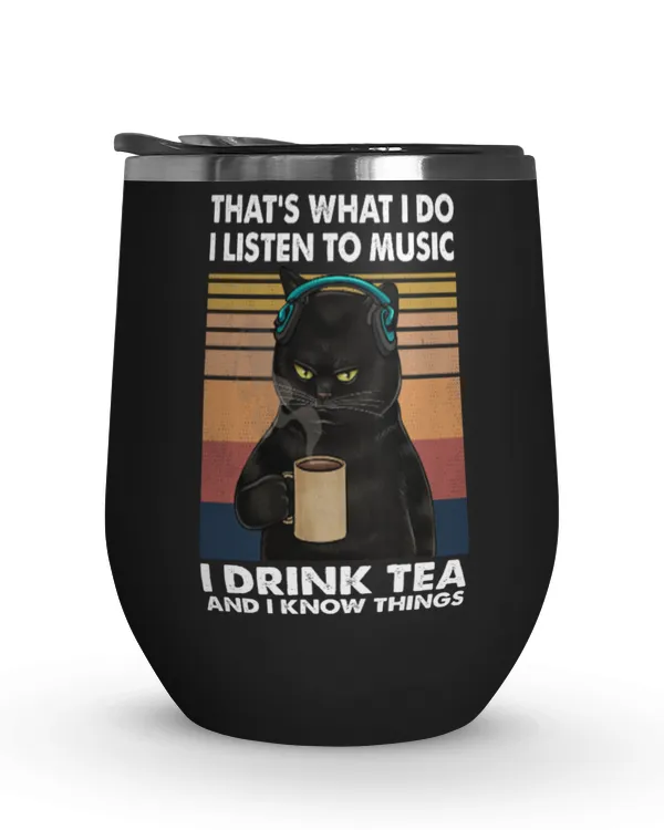 Miah920a That's What I Do I Listen To Music I Drink Tea And I Know Things cat