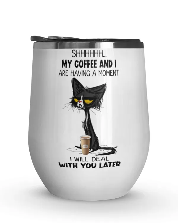 ETT325 My Coffee And I Are Having A Moment