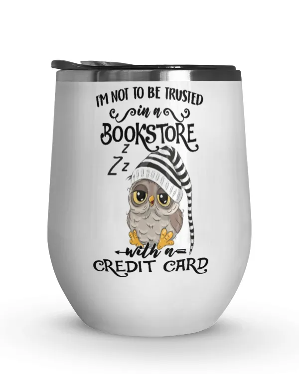 ETT355 I'm Not To Be Trusted In Bookstore With A Credit Card