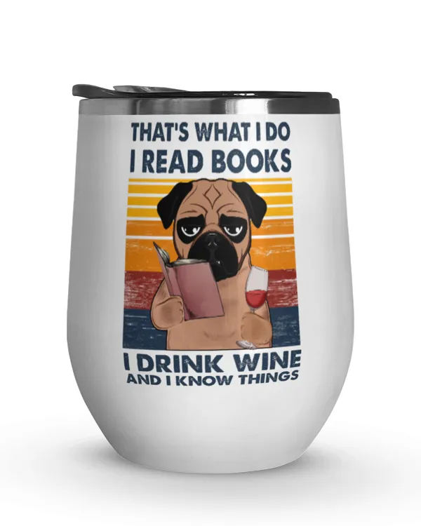 miah880 That's What I Do I Read Books I Drink Wine And I Know Things dog
