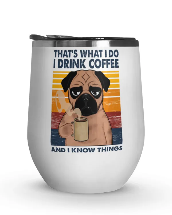ETT375 That's What I Do I Drink Coffee And I Know Things