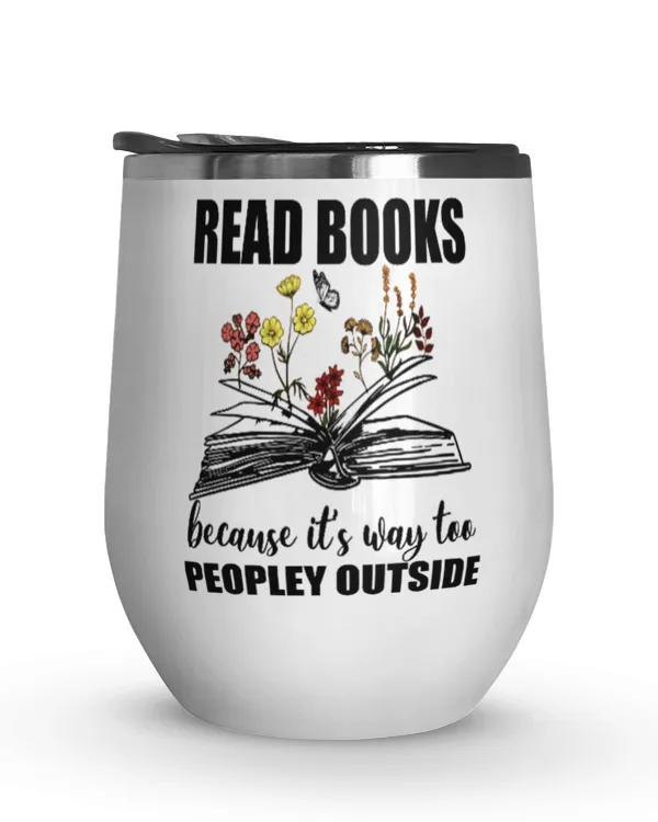 ETT223 Read Books Because It's Way Too Peopley Outside Drinkware
