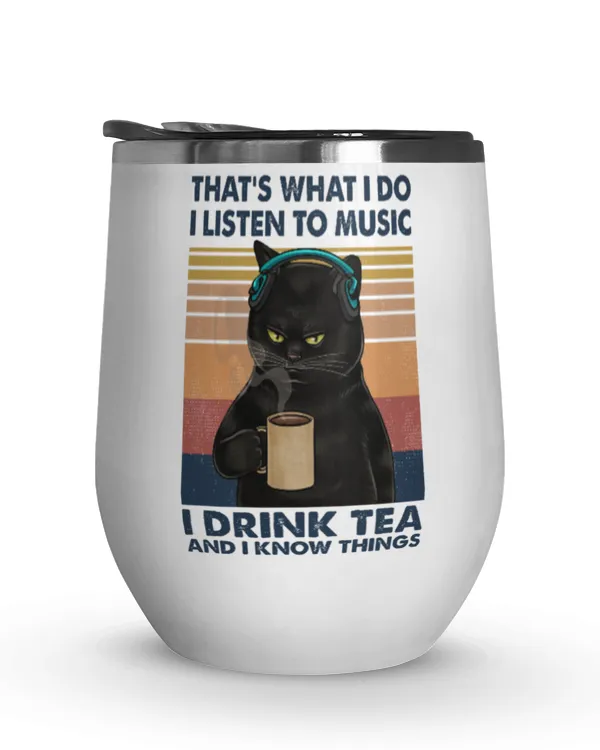 Miah920 That's What I Do I Listen To Music I Drink Tea And I Know Things cat