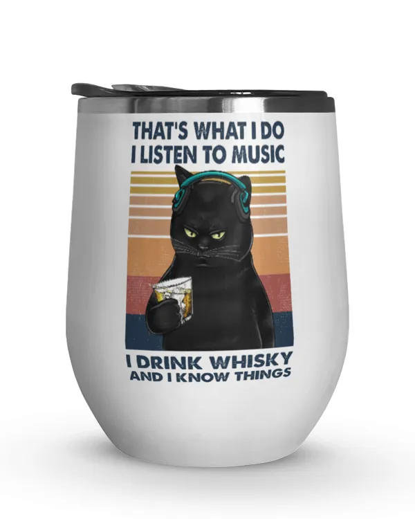 Miah922 That's What I Do I Listen To Music I Drink Whisky And I Know Things cat
