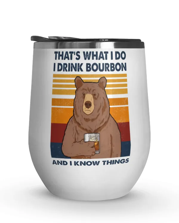 Miah925 That's What I Do I Drink Bourbon And I Know Things