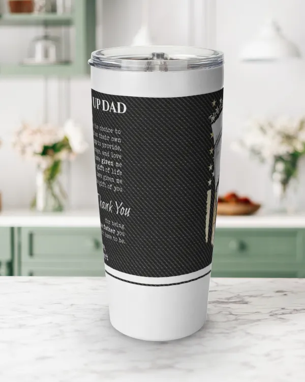 To My Stepped Up Dad - Personalized Tumbler Cup, Gifts For Dad, Gifts Idea For Dad, Father's Day Gift