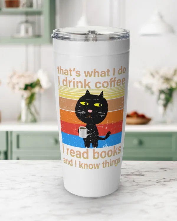 ETT232 I Drink Coffee I Read Books And I Know Things Drinkware